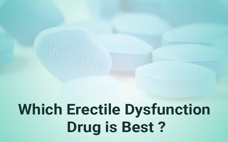Which erectile dysfunction drug is best