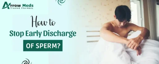 How to Stop Early Discharge of Sperm
