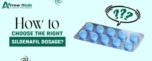 How to choose the right Sildenafil dosage