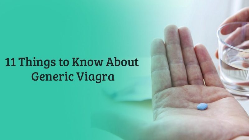 11 things to know about Generic Viagra