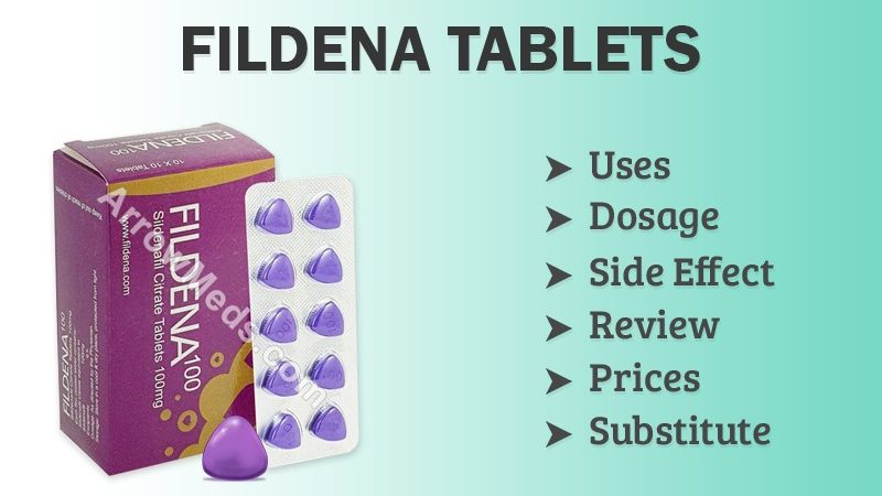 Fildena Tablets – Uses, Dosage, Side Effect, Review, Prices, Substitute