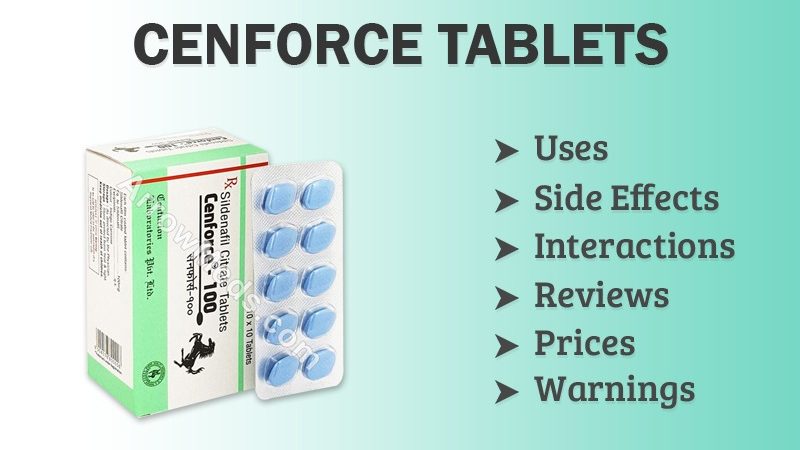 Cenforce Tablet – Uses, Side Effects, Interactions, Reviews, Prices, Warnings