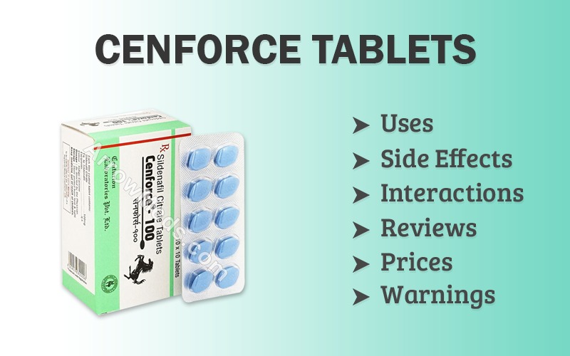 Cenforce Tablet – Uses, Side Effects, Interactions, Reviews, Prices, Warnings