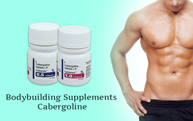 Cabergoline Bodybuilding Tips | Know Uses, Dosage & Review, Side Effect