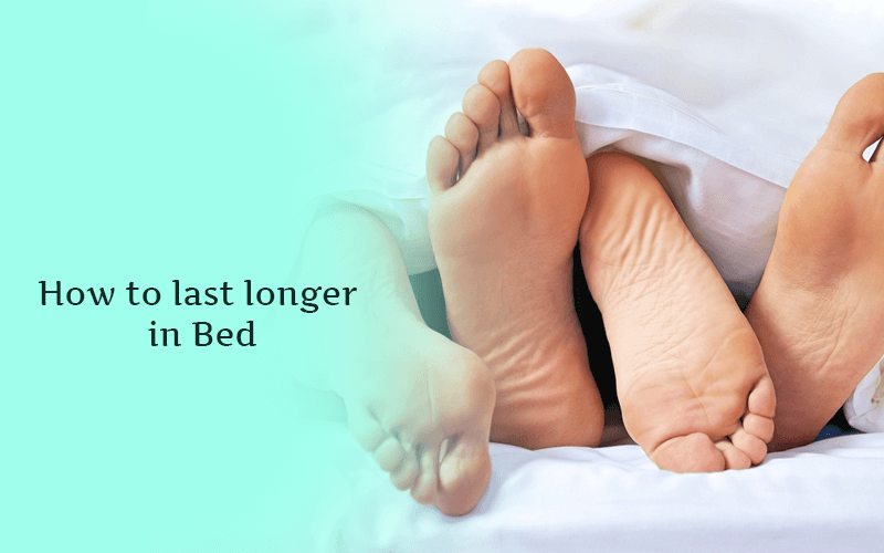 How to last longer in bed