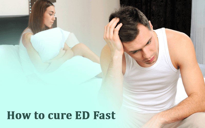 How to cure ed fast