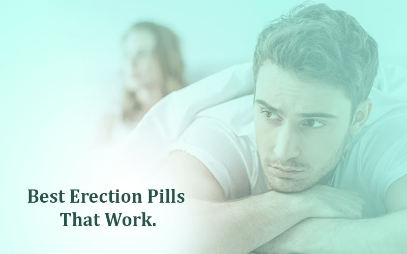 Best Erectile Dysfunction pills That Work – Arrowmeds