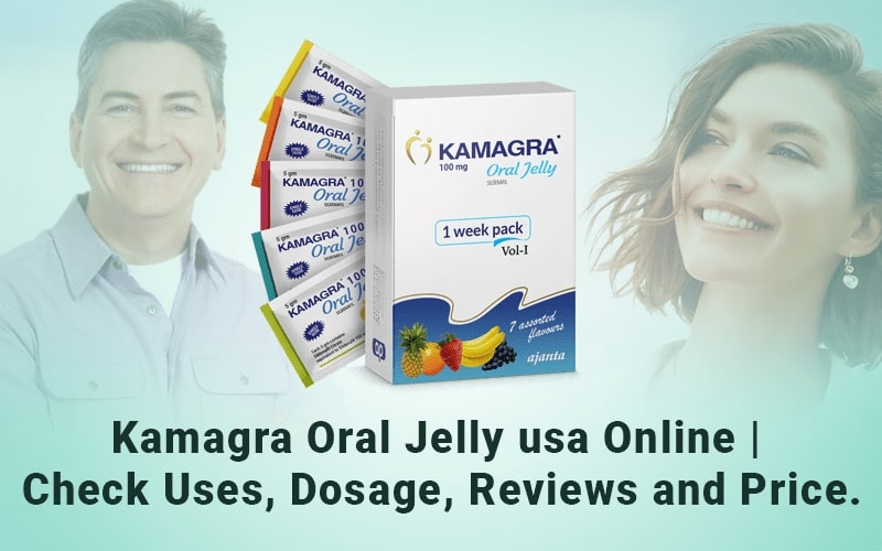 Kamagra oral jelly usa Online | Check Uses, Dosage, Reviews and Price.