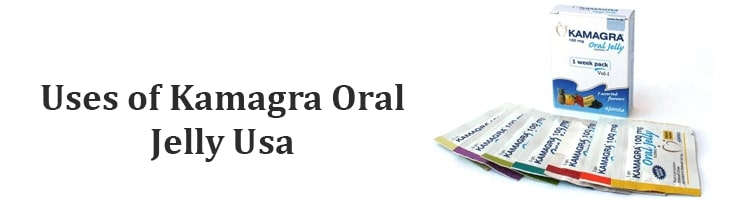 use of kamagra oral jelly