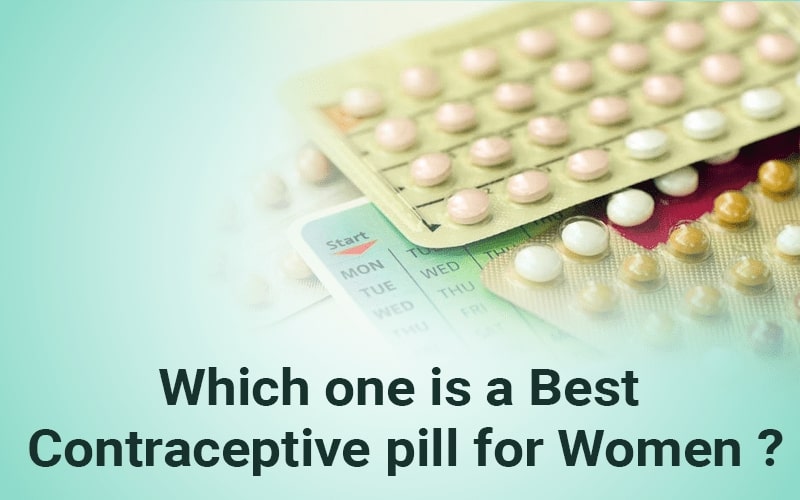 Which one is a Best contraceptive pill for Women