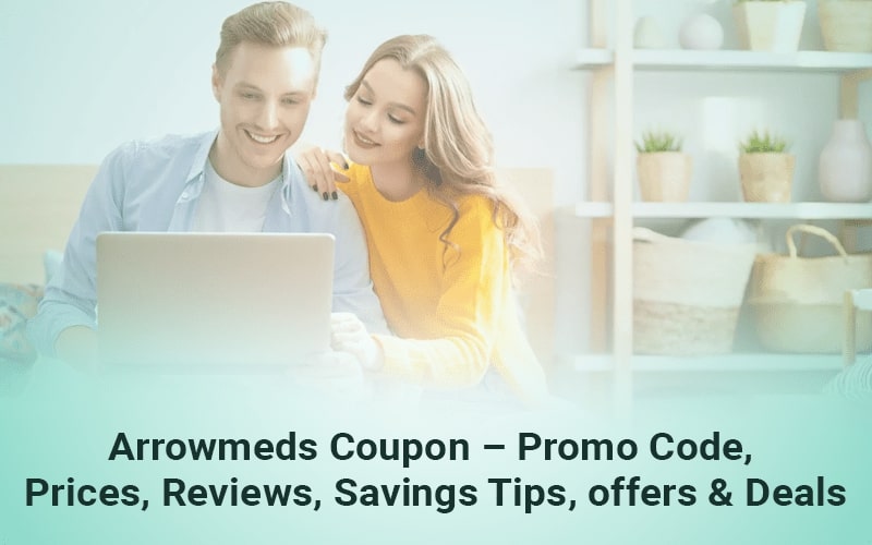 Arrowmeds Coupon – Promo Code, Prices, Reviews, Savings tips, offers & Deals