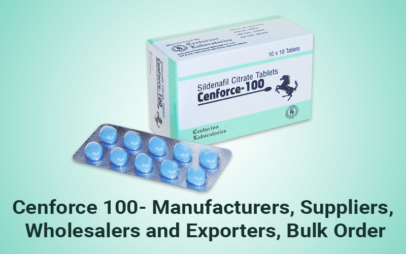 Cenforce 100- Manufacturers, Suppliers, Wholesalers and Exporters, Bulk Order