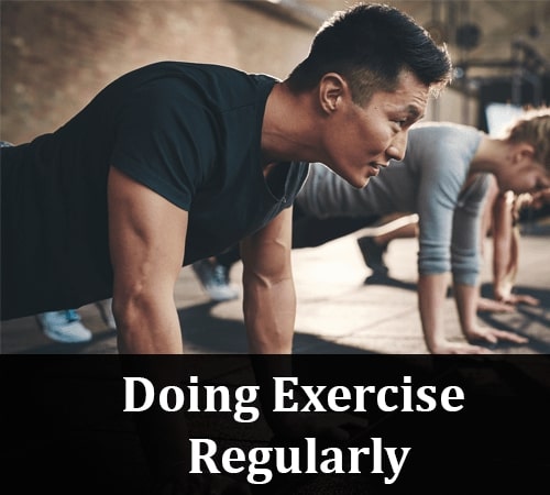 Exercise regulerly