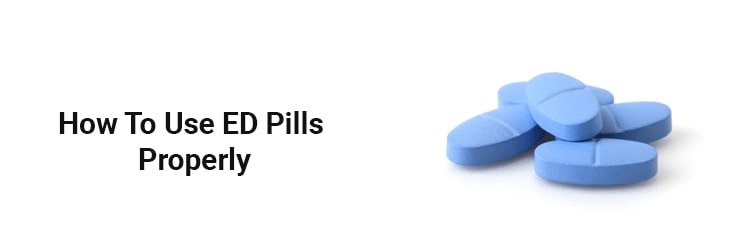 How to use ed pills properly