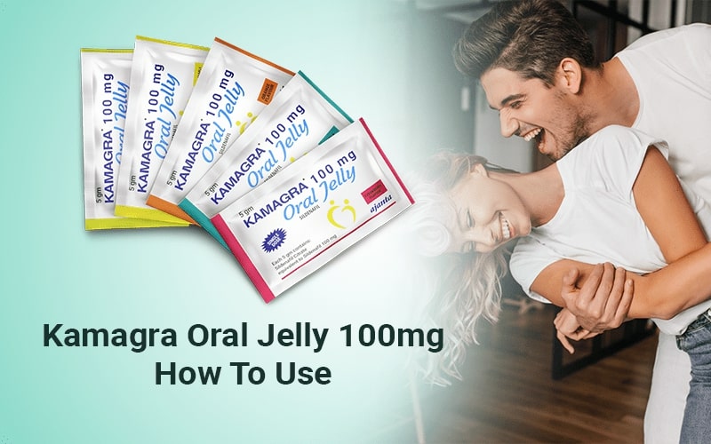 Kamagra oral jelly 100mg how to use