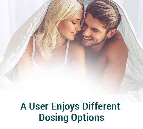 A User Enjoys Different Dosing Options