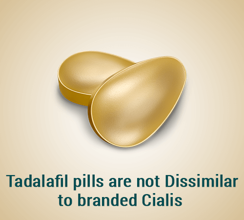 Tadalafil pills are not dissimilar to branded Cialis