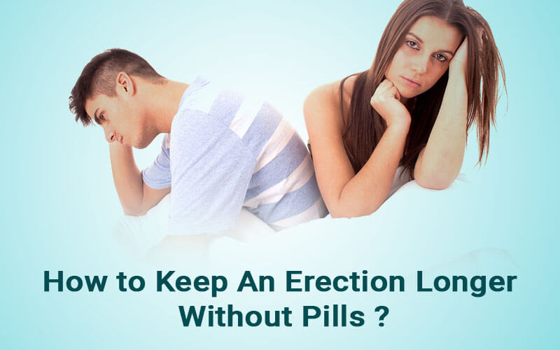 How to keep an erection longer without pills