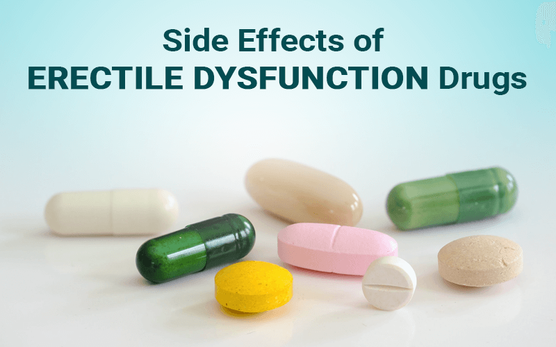 Side Effects of Erectile Dysfunction Drugs