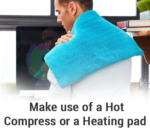 Make use of a hot compress or a heating pad_