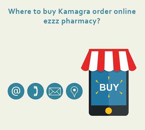 Where to buy Kamagra order online ezzz pharmacy?