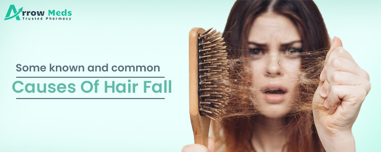 Some known and common causes of hair fall