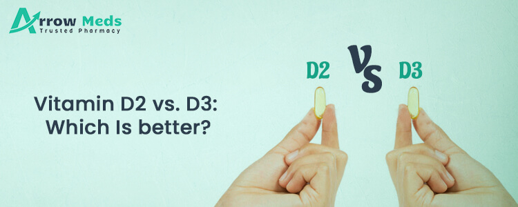 Vitamin D2 vs. D3 Which Is better
