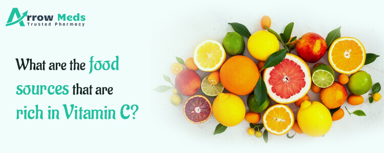 What are the Food sources that are rich in Vitamin C?