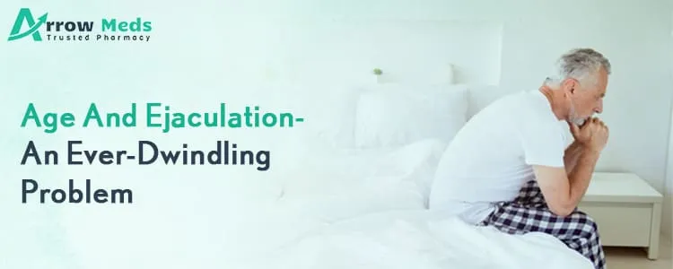 Age and ejaculation- an ever-dwindling problem