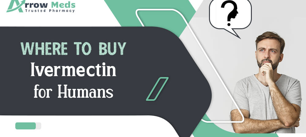 Where to Buy Ivermectin for Humans