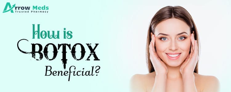 How is Botox Beneficial