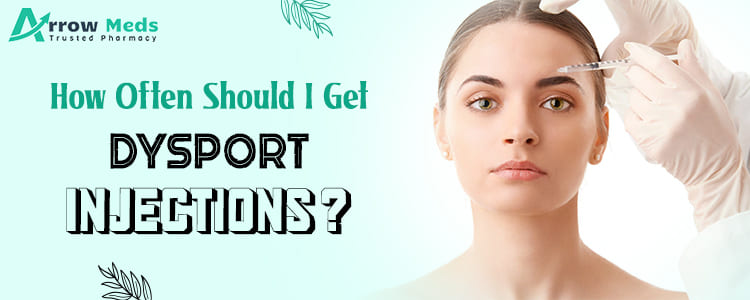 How Often Should I Get Dysport Injections?