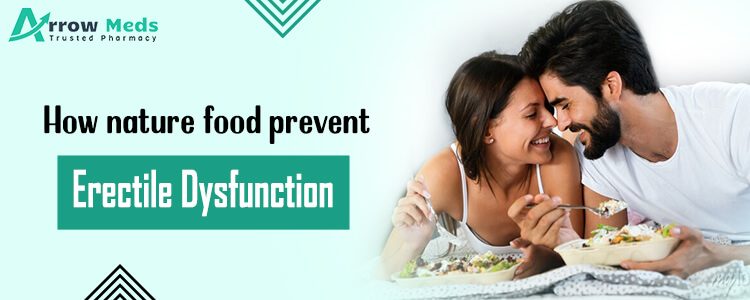 How nature food prevent erectile dysfunction