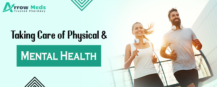 Taking Care of Physical and Mental Health