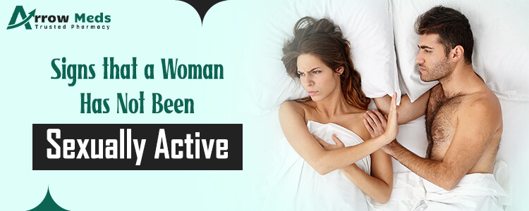 Signs that a Woman Has Not Been Sexually Active