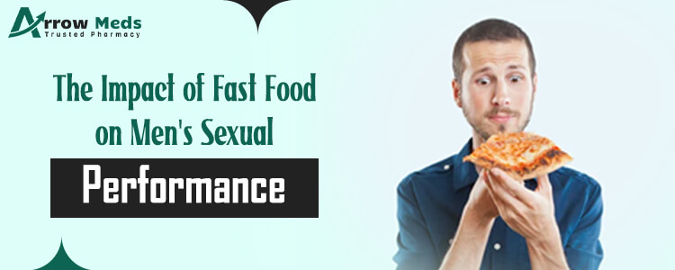 The Impact of Fast Food on Men's Sexual Performance