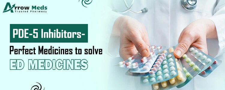 PDE-5-Inhibitors-Perfect-Medicines-to-solve-ED-medicines