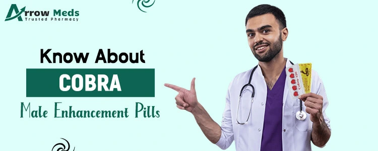 Know about Cobra male enhancement pills
