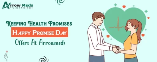 Keeping Health Promises Happy Promise Day Offers at Arrowmeds